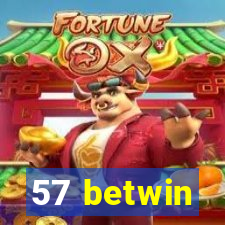 57 betwin